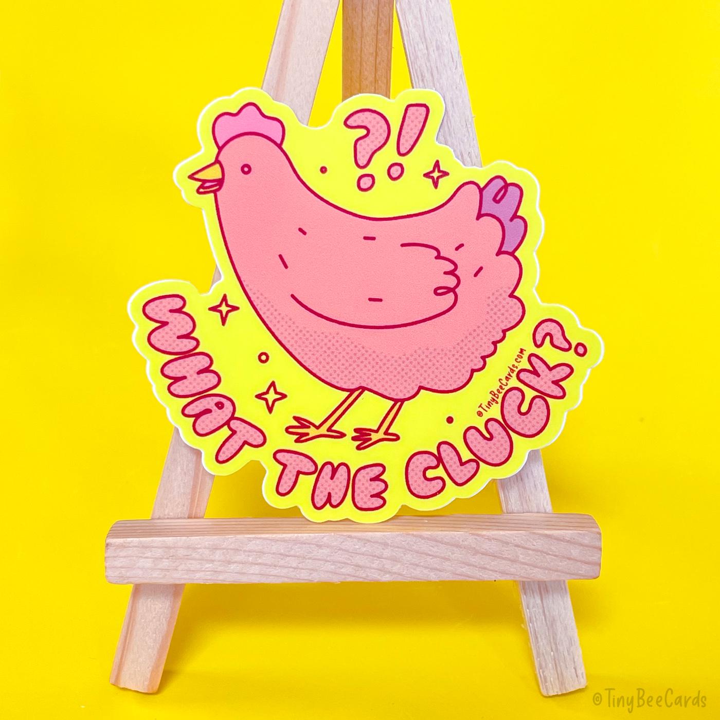 Chicken Vinyl Sticker "What the Cluck?"