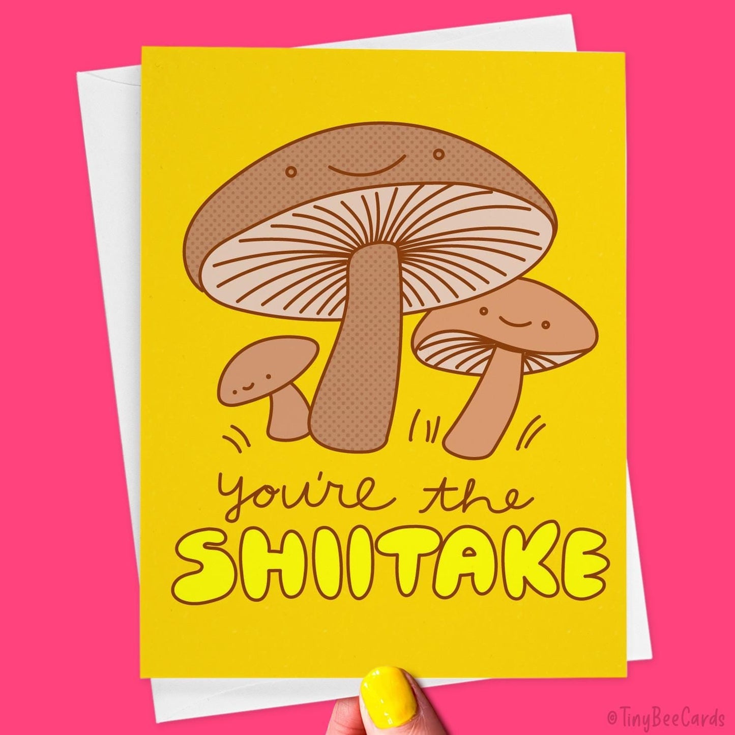 Mushrooms Love card "You're the Shiitake!"