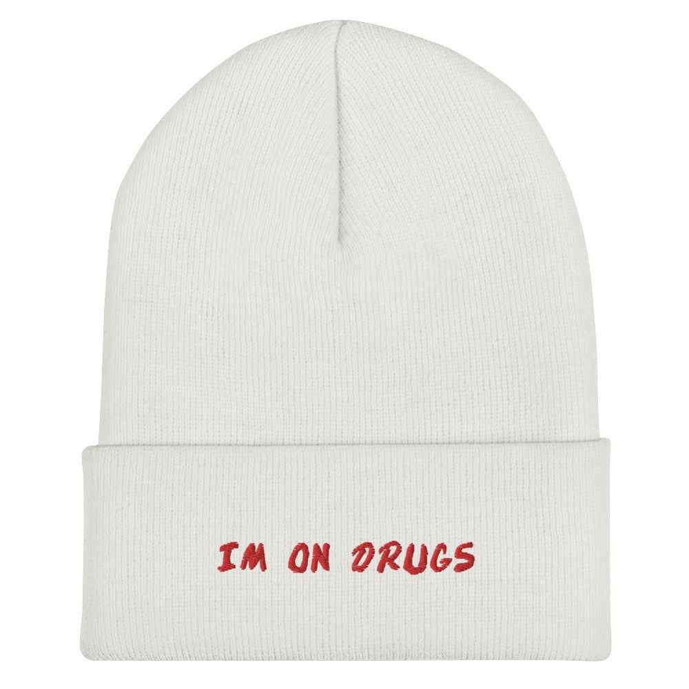I'm On Drugs Dare Knit Beanie