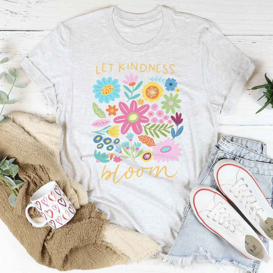 Let Kindness Bloom Tee
