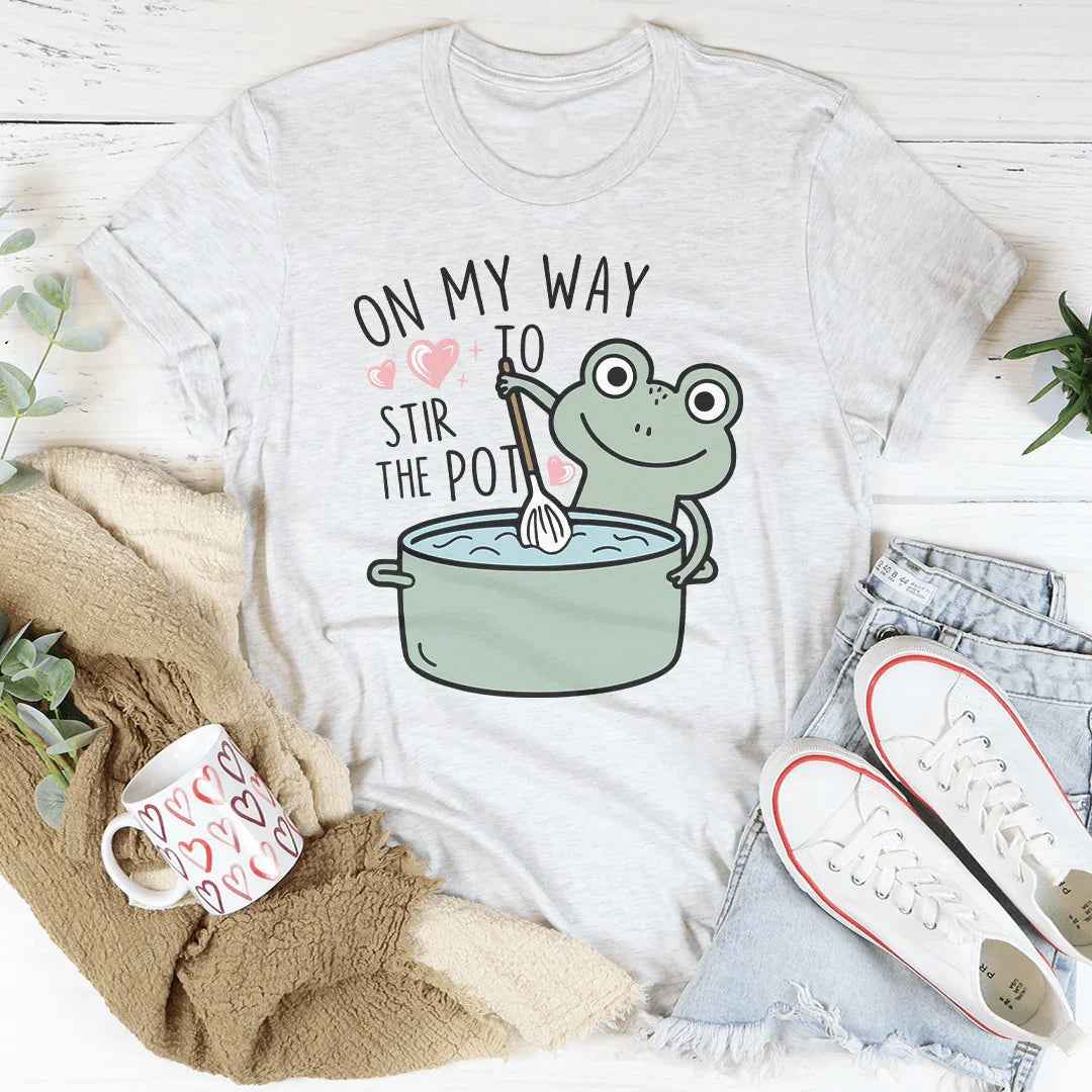 On My Way To Stir The Pot Tee