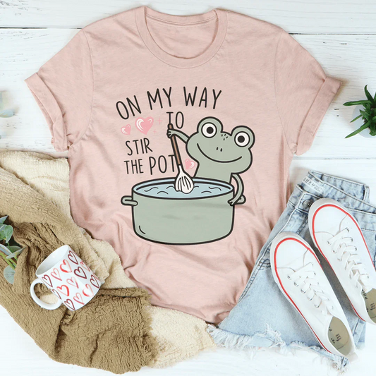 On My Way To Stir The Pot Tee