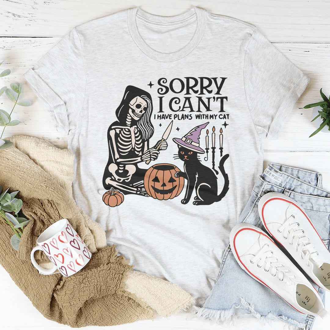 Sorry I Can't I Have Plans with My Cat Tee