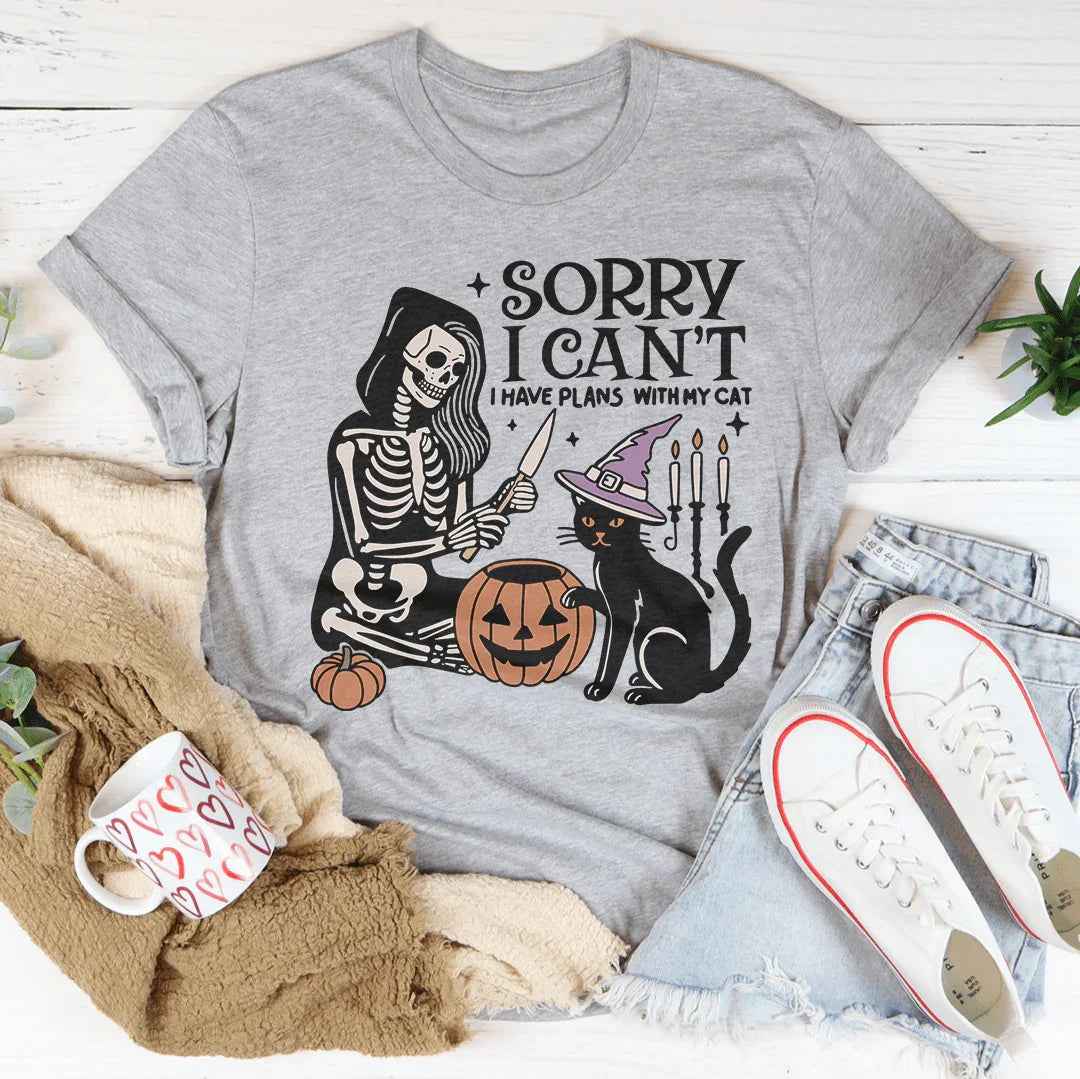 Sorry I Can't I Have Plans with My Cat Tee